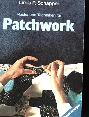 Muster und Techniken für Patchwork. Ravensburger Taschenbuch Nr. 6