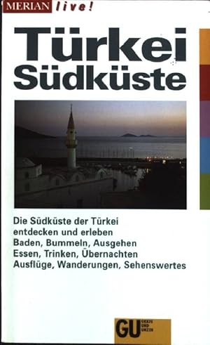 Seller image for Trkei, Sdkste : die Sdkste der Trkei entdecken und erleben ; Baden, Bummeln, Ausgehen, Essen, Trinken, bernachten, Ausflge, Wanderungen, Sehenswertes. for sale by books4less (Versandantiquariat Petra Gros GmbH & Co. KG)