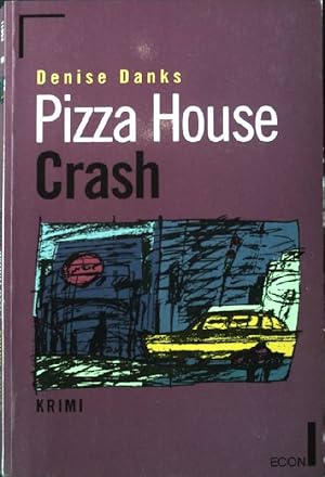 Seller image for Pizza-House-Crash. Aus dem Engl. von Rainer Schmidt, Econ ; 25011 : ECON-Krimi for sale by books4less (Versandantiquariat Petra Gros GmbH & Co. KG)