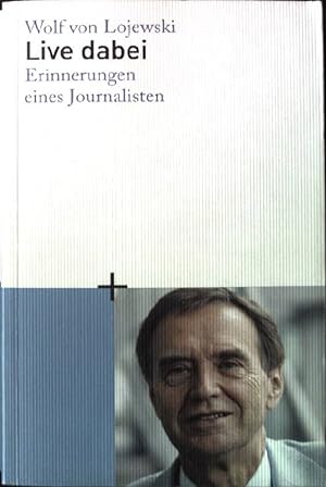 Bild des Verkufers fr Live dabei. - Erinnerungen eines Journalisten. zum Verkauf von books4less (Versandantiquariat Petra Gros GmbH & Co. KG)