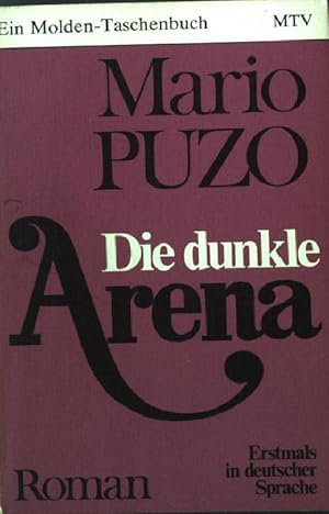 Bild des Verkufers fr Die dunkle Arena : Roman. Molden-Taschenbuch 1 zum Verkauf von books4less (Versandantiquariat Petra Gros GmbH & Co. KG)