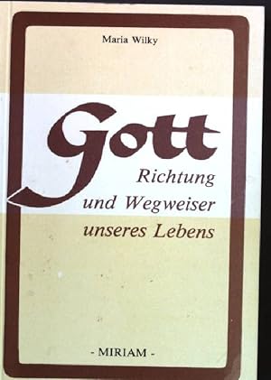 Image du vendeur pour Gott - Richtung und Wegweiser unseres Lebens. mis en vente par books4less (Versandantiquariat Petra Gros GmbH & Co. KG)