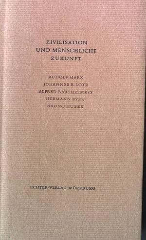 Seller image for Zivilisation und menschliche Zukunft. for sale by books4less (Versandantiquariat Petra Gros GmbH & Co. KG)