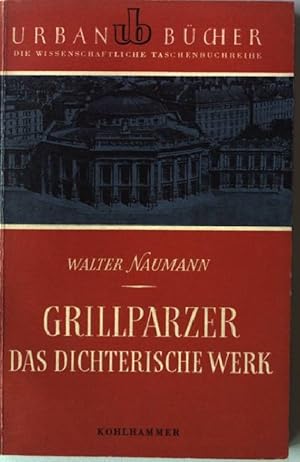 Bild des Verkufers fr Grillparzer. - Das dichterische Werk UB Urban-Taschenbuch Nr. 17 zum Verkauf von books4less (Versandantiquariat Petra Gros GmbH & Co. KG)