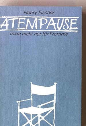 Bild des Verkufers fr Atempause : Texte nicht nur fr Fromme. zum Verkauf von books4less (Versandantiquariat Petra Gros GmbH & Co. KG)