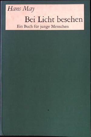 Bild des Verkufers fr Bei Licht besehen. - Ein Buch fr junge Menschen Gtersloher Taschenausgaben 12 zum Verkauf von books4less (Versandantiquariat Petra Gros GmbH & Co. KG)