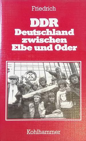 Bild des Verkufers fr DDR : Deutschland zwischen Elbe und Oder. zum Verkauf von books4less (Versandantiquariat Petra Gros GmbH & Co. KG)