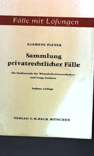 Bild des Verkufers fr Sammlung privatrechtlicher Flle : Fr Studierende d. Wirtschaftswiss. u. junge Juristen. zum Verkauf von books4less (Versandantiquariat Petra Gros GmbH & Co. KG)