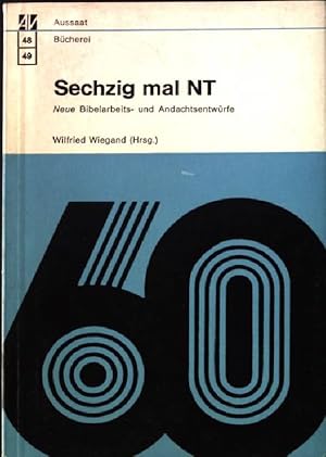 Imagen del vendedor de Sechzig mal NT : neue Bibelarbeits- und Andachtsentwrfe. Aussaat Bcherei 48, 49 a la venta por books4less (Versandantiquariat Petra Gros GmbH & Co. KG)
