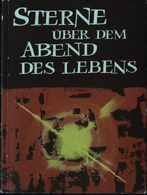 Bild des Verkufers fr Sterne ber dem Abend des Lebens. zum Verkauf von books4less (Versandantiquariat Petra Gros GmbH & Co. KG)