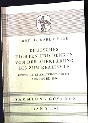 Bild des Verkufers fr Deutsches Dichten und Denken von der Aufklrung bis zum Realismus. - Deutsche Literaturgeschichte von 1700 bis 1890. Sammlung Gschen Band 1096 zum Verkauf von books4less (Versandantiquariat Petra Gros GmbH & Co. KG)