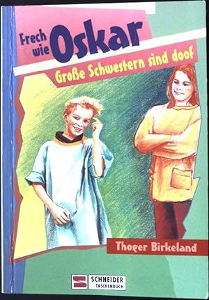 Image du vendeur pour Grosse Schwestern sind doof.- Frech wie Oskar Band 2. mis en vente par books4less (Versandantiquariat Petra Gros GmbH & Co. KG)