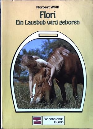 Seller image for Flori : ein Lausbub wird geboren. Schneider-Taschenbuch, for sale by books4less (Versandantiquariat Petra Gros GmbH & Co. KG)