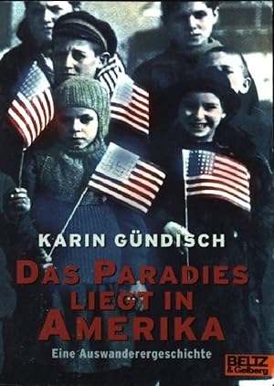Seller image for Das Paradies liegt in Amerika: Eine Auswanderergeschichte. Gulliver Taschenbuch Nr. 400, for sale by books4less (Versandantiquariat Petra Gros GmbH & Co. KG)