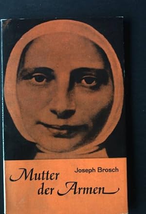 Seller image for Mutter der Armen : Franziska Schervier. Aktuelle Schriften for sale by books4less (Versandantiquariat Petra Gros GmbH & Co. KG)