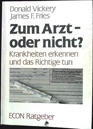 Zum Arzt - oder nicht? : Krankheiten erkennen und das Richtige tun. Econ-Ratgeber 1280,