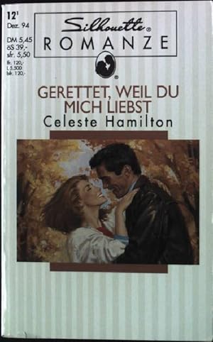 Bild des Verkufers fr Gerettet, weil du mich liebst. Silhouette Romanze zum Verkauf von books4less (Versandantiquariat Petra Gros GmbH & Co. KG)