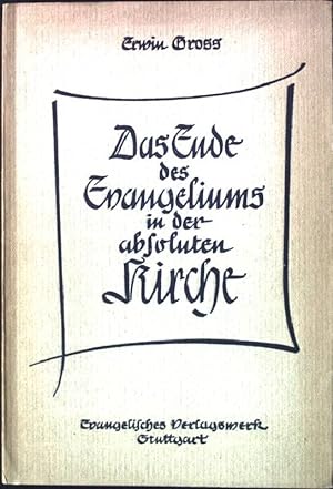 Bild des Verkufers fr Das Ende des Evangeliums in der absoluten Kirche. zum Verkauf von books4less (Versandantiquariat Petra Gros GmbH & Co. KG)