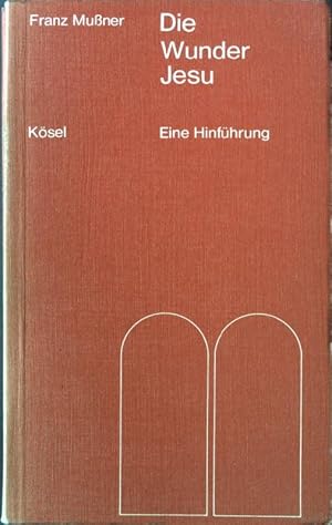 Bild des Verkufers fr Die Wunder Jesu. - Eine Hinfhrung. zum Verkauf von books4less (Versandantiquariat Petra Gros GmbH & Co. KG)