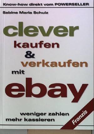 Bild des Verkufers fr Clever kaufen & verkaufen mit EBAY zum Verkauf von books4less (Versandantiquariat Petra Gros GmbH & Co. KG)