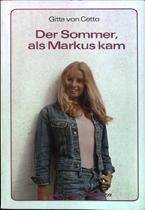 Bild des Verkufers fr Der Sommer, als Markus kam. zum Verkauf von books4less (Versandantiquariat Petra Gros GmbH & Co. KG)