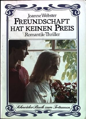 Bild des Verkufers fr Freundschaft hat keinen Preis : Romantik-Thriller. zum Verkauf von books4less (Versandantiquariat Petra Gros GmbH & Co. KG)