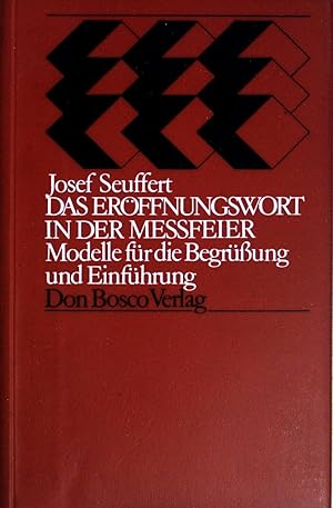 Seller image for Das Erffnungswort in der Messfeier : Modelle fr die Begrssung u. Einfhrung. for sale by books4less (Versandantiquariat Petra Gros GmbH & Co. KG)
