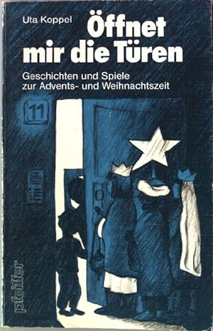 Seller image for ffnet mir die Tren : Geschichten und Spiele zur Advents- und Weihnachtszeit. for sale by books4less (Versandantiquariat Petra Gros GmbH & Co. KG)