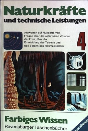 Naturkräfte und technische Leistungen. Ravensburger Taschenbuch - Farbiges Wissen - Nr. 4,