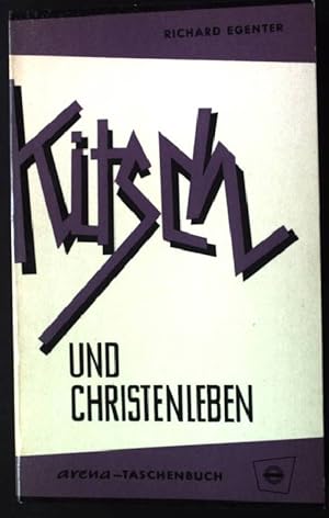 Bild des Verkufers fr Kitsch und Christenleben. Arena Taschenbuch Nr. 59,60; zum Verkauf von books4less (Versandantiquariat Petra Gros GmbH & Co. KG)