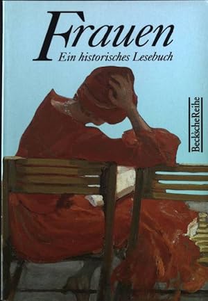 Frauen : ein historisches Lesebuch. Beck'sche Reihe ; 4002