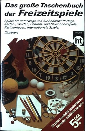 Das grosse Taschenbuch der Freizeitspiele. Humboldt-Taschenbücher : Freizeit
