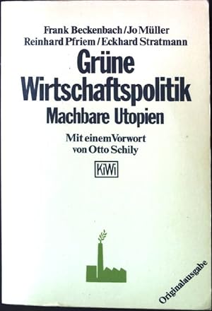 Imagen del vendedor de Grne Wirtschaftspolitik, machbare Utopien. KiWi ; 84 a la venta por books4less (Versandantiquariat Petra Gros GmbH & Co. KG)