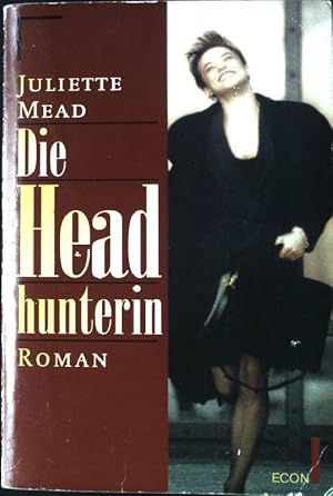 Seller image for Die Headhunterin. Roman. Econ 27180, for sale by books4less (Versandantiquariat Petra Gros GmbH & Co. KG)