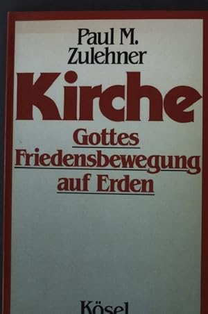 Bild des Verkufers fr Kirche. Gottes Friedensbewegung auf Erden zum Verkauf von books4less (Versandantiquariat Petra Gros GmbH & Co. KG)