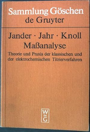 Bild des Verkufers fr Massanalyse : Theorie u. Praxis d. klassischen u. d. elektrochemischen Titrierverfahren. Sammlung Gschen 6221 zum Verkauf von books4less (Versandantiquariat Petra Gros GmbH & Co. KG)