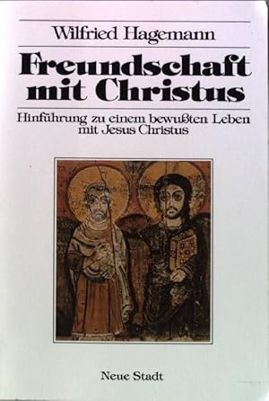 Imagen del vendedor de Freundschaft mit Christus : Hinfhrung zu einem bewussten Leben mit Jesus Christus. a la venta por books4less (Versandantiquariat Petra Gros GmbH & Co. KG)