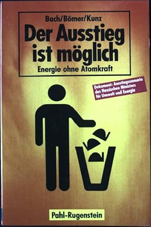 Imagen del vendedor de Der Ausstieg ist mglich : Energie ohne Atomkraft. Kleine Bibliothek PRV-aktuell 421 a la venta por books4less (Versandantiquariat Petra Gros GmbH & Co. KG)