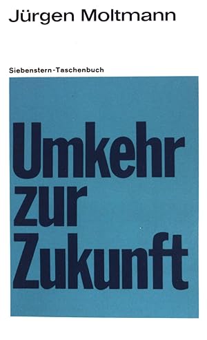 Bild des Verkufers fr Umkehr zur Zukunft Siebenstern Taschenbuch (Nr 154) zum Verkauf von books4less (Versandantiquariat Petra Gros GmbH & Co. KG)