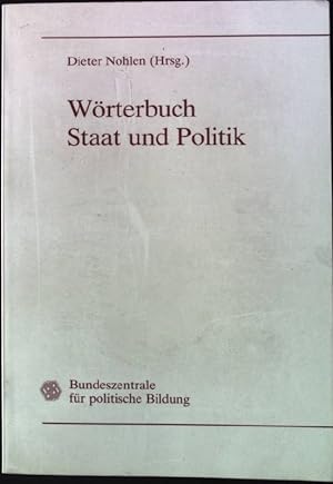Bild des Verkufers fr Wrterbuch Staat und Politik. zum Verkauf von books4less (Versandantiquariat Petra Gros GmbH & Co. KG)