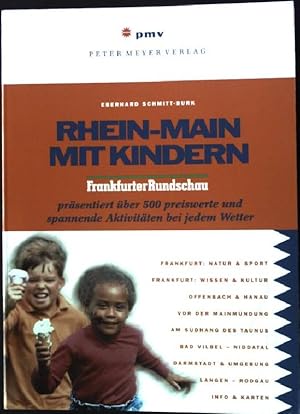 Bild des Verkufers fr Rhein-Main mit Kindern. 500 preiswerte und spannende Aktivitten in und um Frankfurt und Darmstadt zum Verkauf von books4less (Versandantiquariat Petra Gros GmbH & Co. KG)