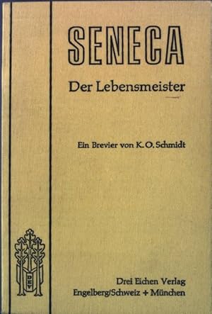 Bild des Verkufers fr Seneca, der Lebensmeister : Daseins-berlegenheit durch Gelassenheit ; e. Brevier. zum Verkauf von books4less (Versandantiquariat Petra Gros GmbH & Co. KG)