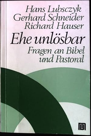 Seller image for Ehe unlsbar. Fragen an Bibel und Pastoral. Ehe in Geschichte und Gegenwart III for sale by books4less (Versandantiquariat Petra Gros GmbH & Co. KG)