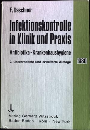 Bild des Verkufers fr Infektionskontrolle in Klinik und Praxis : Antibiotika - Krankenhaushygiene. zum Verkauf von books4less (Versandantiquariat Petra Gros GmbH & Co. KG)