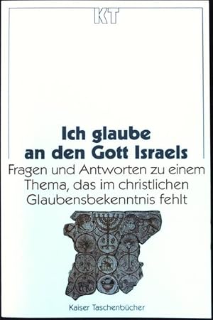 Bild des Verkufers fr Ich glaube an den Gott Israels : Fragen und Antworten zu einem Thema, das im christlichen Glaubensbekenntnis fehlt. Kaiser-Taschenbuch Nr. 168; zum Verkauf von books4less (Versandantiquariat Petra Gros GmbH & Co. KG)