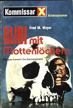 Seller image for Alibi mit Mottenlchern. Kommissar X - Die groe Kriminal-Serie - Nr. 447; for sale by books4less (Versandantiquariat Petra Gros GmbH & Co. KG)