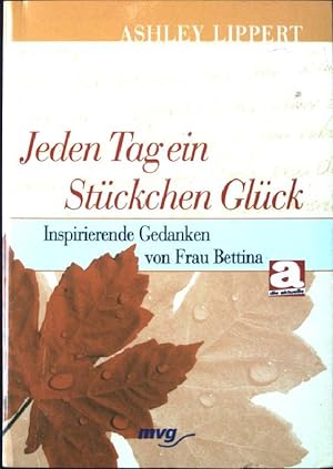 Seller image for Jeden Tag ein Stckchen Glck MVG Paperbacks 08847 for sale by books4less (Versandantiquariat Petra Gros GmbH & Co. KG)
