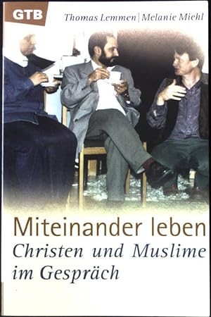 Seller image for Miteinander leben. Christen und Muslime im Gesprch Gtersloher Taschenbcher GTB Nr. 749; for sale by books4less (Versandantiquariat Petra Gros GmbH & Co. KG)