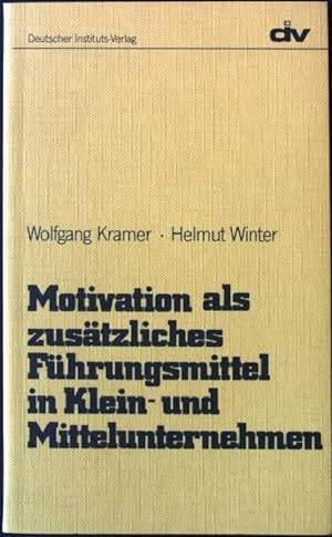 Seller image for Motivation als zustzliches Fhrungsmittel in Klein- und Mittelunternehmen. for sale by books4less (Versandantiquariat Petra Gros GmbH & Co. KG)