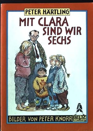 Seller image for Mit Clara sind wir sechs: Von den Scheurers, die sich alle Mhe geben, eine Familie zu sein. Gulliver Taschenbuch 243, for sale by books4less (Versandantiquariat Petra Gros GmbH & Co. KG)